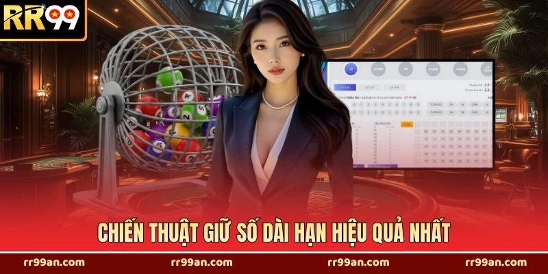 Chiến thuật giữ số dài hạn hiệu quả nhất